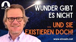 Existieren Wunder wirklich?