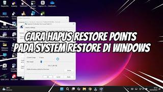 Cara Hapus Restore Points pada System Restore di Windows