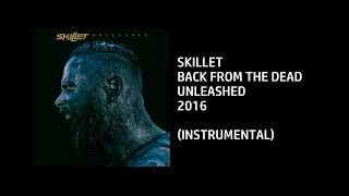 Skillet - Back From The Dead [Custom Instrumental]