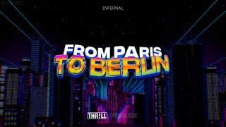 INFERNAL - From Paris to Berlin (THR!LL REMIX) #club 2024