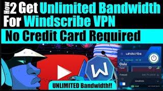 How To Get Unlimited Bandwidth For Windscribe best VPN No Credit Card Required 2024 free vpn