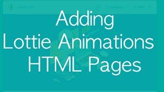 Add Lottie Animations to your Website HTML pages