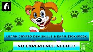 Learn Crypto Dev Skills & Earn $30k - $100k (No Experience Needed)