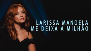 Larissa Manoela - Me Deixa a Milhão | Videoclipe Oficial