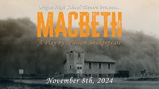 OHS Theatre Department Presents: "Macbeth" (11/8/24)