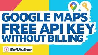 Google Maps API Key free without billing