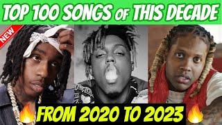 TOP 100 RAP SONGS OF THIS DECADE! (2020-2023)