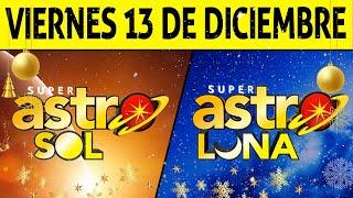 Resultado ASTRO SOL y ASTRO LUNA del Viernes 13 de Diciembre de 2024  SUPER ASTRO 