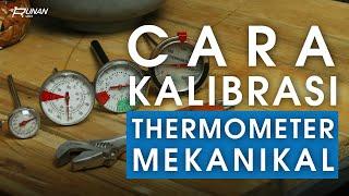 CARA KALIBRASI THERMOMETER MEKANIKAL