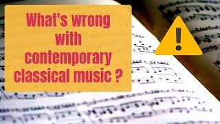 What's Wrong with Contemporary Classical Music