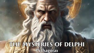 Know Yourself, And You Will Know The Universe And The Gods - THE MYSTERIES OF DELPHI - Pythagoras