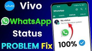 How To Fix WhatsApp Status Problem In Vivo | WhatsApp Status Problem Solve In Vivo Mobile