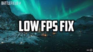 Battlefield V Low FPS Fix