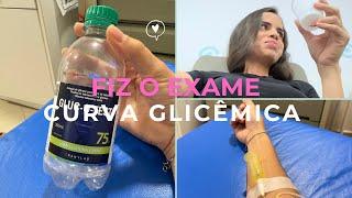 FIZ O EXAME DE CURVA GLICÊMICA 