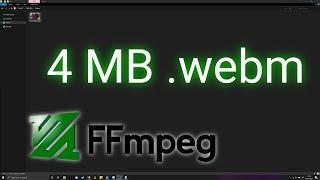 Convert a video to a webm with a maximum 4MB filesize (Windows 10)