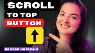 SCROLL TO TOP BUTTON in Elementor for FREE No CODE OR PLUGIN REQUIRED
