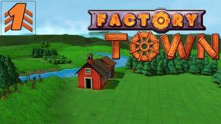 Getting Started - Factory Town Playthrough #1