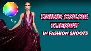 How I use #Color Theory in my #Fashion Shoots