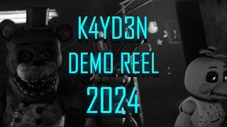 K4YD3N DEMO REEL 2024