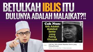 BETULKAH IBLIS DULU ADALAH MALAIKAT?!!