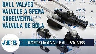 ROETELMANN - BALL VALVES - VALVOLE A SFERA - KUGELVENTIL - VÁLVULA DE BOLA - 球形阀  -  ボール ブッシェルバルブ