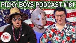 Dating Dolphins Is What America's All About! - Picky Boys Podcast #181