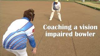 BATV - Coaching a Vision Impaired Bowler
