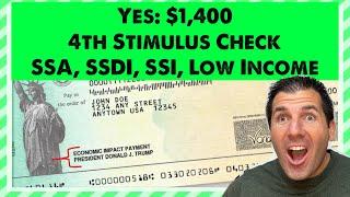 Yes! $1,400 4th Stimulus Check in 2024 - Social Security, SSDI, SSI, Low Income if Approved