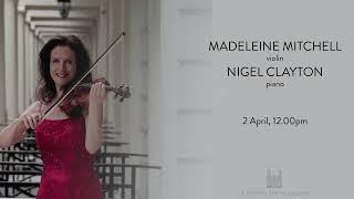 Madeleine Mitchell - St John's Smith Square's Easter Festival