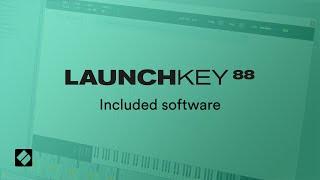 Launchkey 88 - Included software // Novation