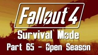 Fallout 4: Survival Mode - Part 65 - Open Season