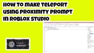 how to make teleport using proximity prompt in roblox studio