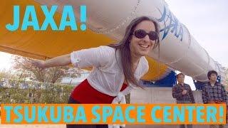 JAXA Tsukuba SPACE CENTER! Japan Aerospace Exploration Agency! - JAXA筑波宇宙センター一般公開！