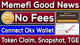 Memefi Connect Okx Wallet | Memefi No Fees Requirement | Memefi TGE, Snapshot Update | Rizwan Blouch