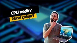 CPU (İşlemci) nedir, nasıl çalışır? TEKNOLOJİ 101