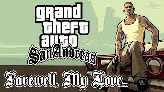 Grand Theft Auto: San Andreas - Farewell, My Love... (Прощай любимая)