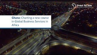 Ghana: Charting a new course in Global Business Services in Africa