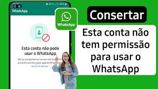 esta conta não tem permissão para usar o whatsapp devido a spam | Novo Método (2024)