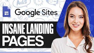 Google Sites Landing Page Tutorial: Make Insane Landing Pages With Google Sites