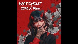 WATCHOUT (RICHI X DDNJ EDIT)