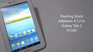 How to flash stock firmware Jellybean 4.1.2 on Galaxy Tab 2 P3100