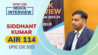 SIDDHANT KUMAR |AIR - 114 - IAS 2023, UPSC CSE 2023 | Topper Mock Interview | APTI PLUS