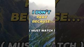 I Don't Pray Because.. #islam #islamicvideo #wayofsuccess #sabauddin