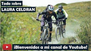 Laura Celdrán Subiela - Instructora de MTB y apasionada del descenso y enduro | Mecánica y técnica