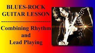 COMBINING RHYTHM & LEAD PLAYING - BLUES ROCK GUITAR LESSON