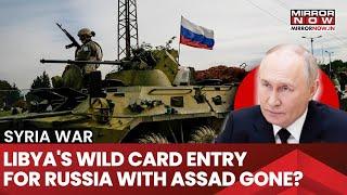 Syria War: Libya Wild Card Entry For Russia After Assad Gone? Putin Branching Out For Military Base?