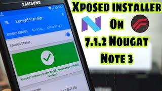 How to install Xposed Installer on Note 3 Runing Resurection Rom 7.1.2