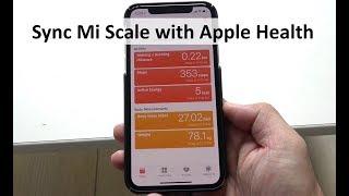 How to Sync Xiaomi Mi Smart Scale with Apple Health