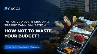 Ads That Drain Your Budget: How to Avoid Mistakes and Increase ROAS | Oleg Shlyamovich, CAS.AI