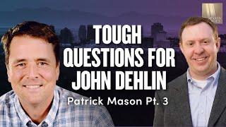 Tough Questions for John (and Margi) Dehlin - Patrick Mason Pt. 3 | Ep. 1658